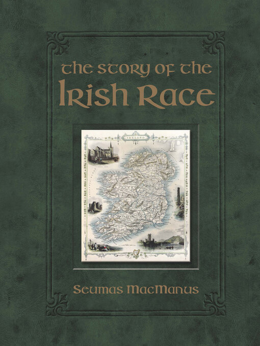 Title details for The Story of the Irish Race by Seumas MacManus - Available